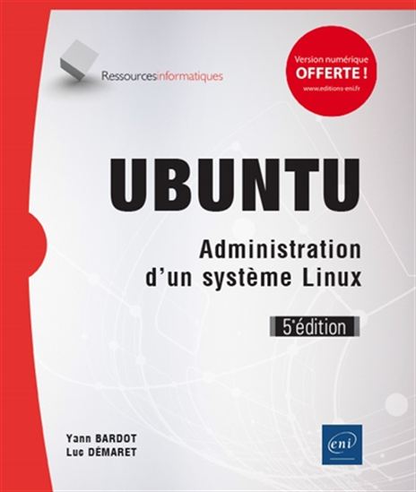 Ubuntu : administration d&#39;un système Linux 5e éd. - LUC DÉMARET - SÉBASTIEN ROHAUT