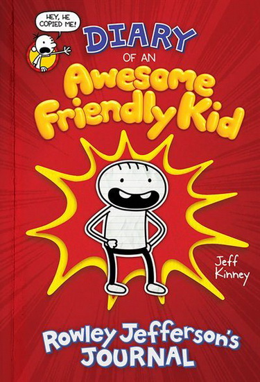 Diary of an Awesome Friendly Kid : Rowley Jefferson&#39;s Journal - JEFF KINNEY