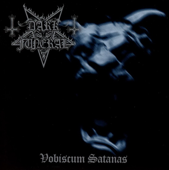 Vobiscum Satanas - reissue - DARK FUNERAL