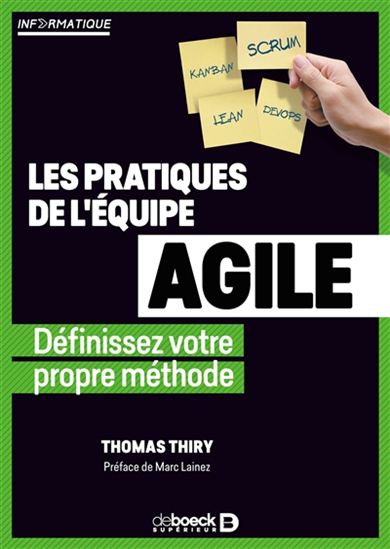 Les Pratiques de l&#39;équipe Agile : définissez votre propre méthode - THOMAS THIRY