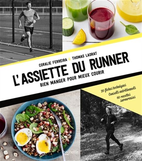 L&#39;Assiette du runner : bien manger pour mieux courir - CORALIE FERREIRA - THOMAS LADRAT