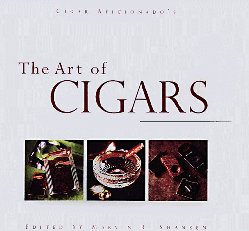 Art of cigars - SHANKEN MARVIN R