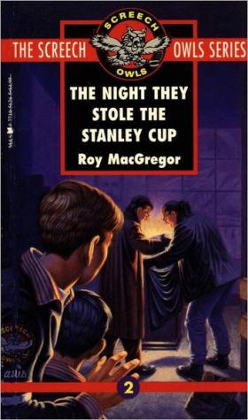 The Night they stole the Stanley Cup - ROY MACGREGOR