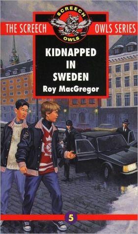 Kidnapped in Sweden - ROY MACGREGOR