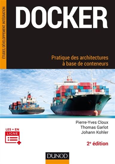 Docker : pratique des architectures à base de conteneurs - PIERRE-YVES CLOUX & AL