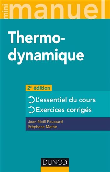 Thermodynamique : l'essentiel du cours, exercices corrigés 2e éd. - JEAN-NOËL FOUSSARD - STÉPHANE MATHÉ