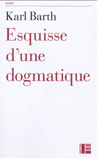 Esquisse d'une dogmatique - KARL BARTH