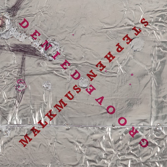 Groove Denied - STEPHEN MALKMUS