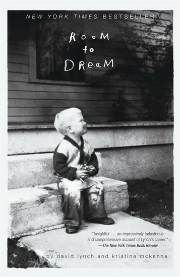 Room to Dream - DAVID LYNCH - KRISTINE MCKENNA