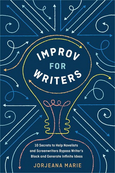 Improv for Writers - JORJEANA MARIE