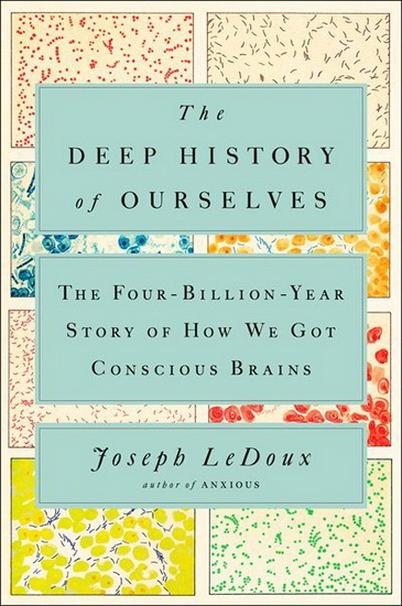 The Deep History of Ourselves - JOSEPH LEDOUX