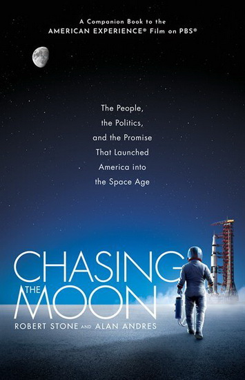 Chasing the Moon - ROBERT STONE - ALAN ANDRES