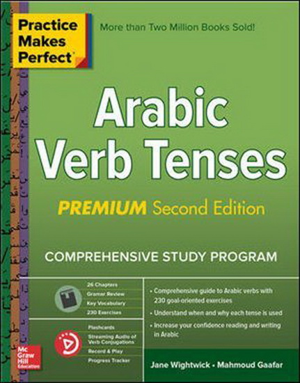 Practice Makes Perfect Arabic Verb Tenses, 2nd Edition - WIGHTWICK