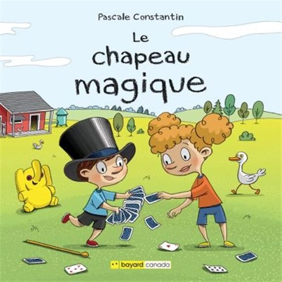 Le Chapeau magique - PASCALE CONSTANTIN