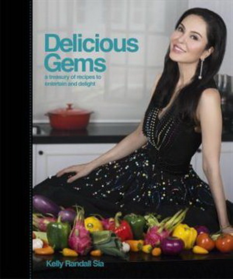 Delicious Gems: A Treasury of Recipes to Entertain and Delight, SINGAPORE - KELLY RANDALL SIA
