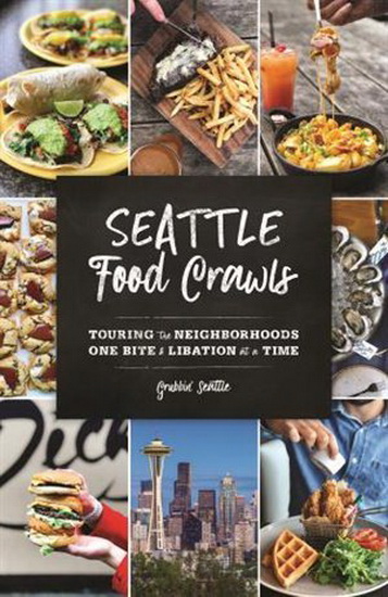 Seattle Food Crawls: Touring the Neighborhoods One Bite & Libation at a Time - COLLECTIF