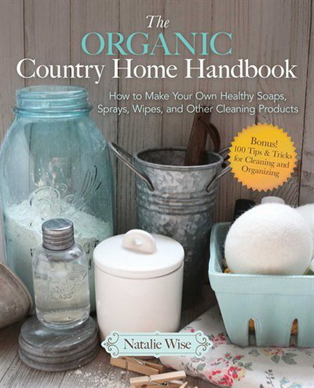 ORGANIC COUNTRY HOME HANDBOOK - NATALIE WISE