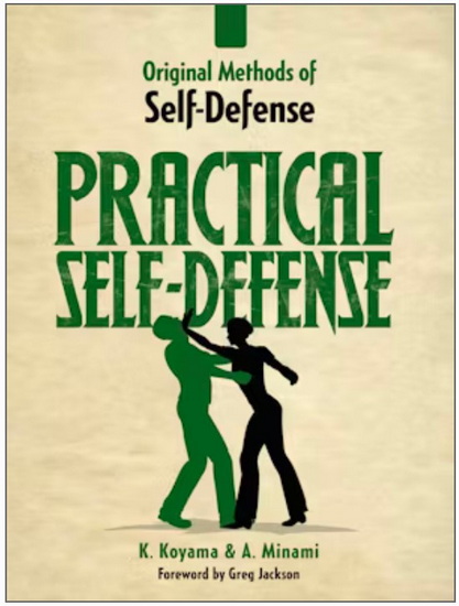 ORIGINAL METHODS OF SELF DEFENSE: PRACTICAL SELF-DEFENSE - WILLIAM J JACOMB