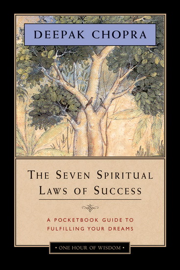 The Seven Spiritual Laws of Success - DEEPAK CHOPRA