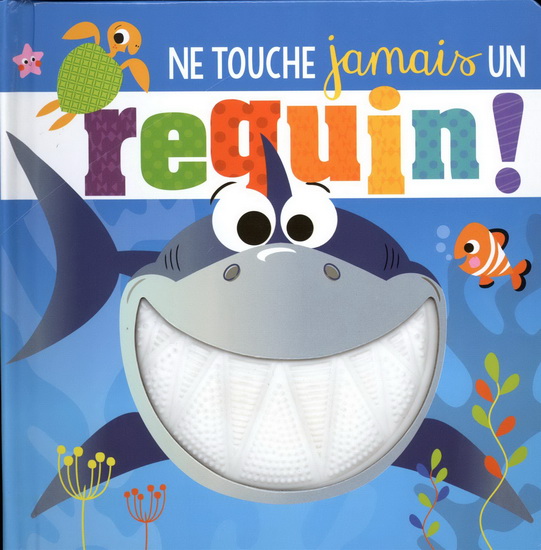 Ne touche jamais un requin ! - COLLECTIF