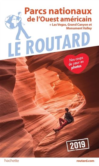 Parcs nationaux de l'Ouest américain : + Las Vegas, Grand Canyon et Monument Valley 2019 - PHILIPPE GLOAGUEN