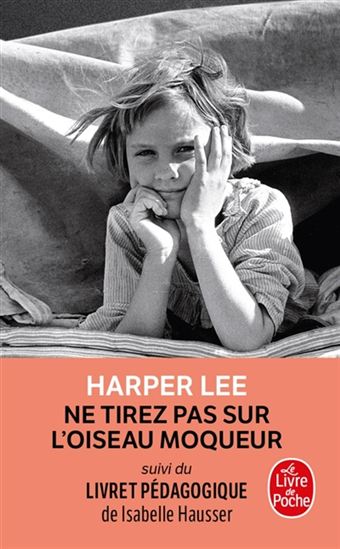 Ne tirez pas sur l'oiseau moqueur Éd. pédagogique - HARPER LEE