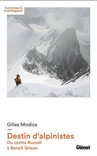 Destin d&#39;alpinistes : du comte Russell à Benoît Grison - GILLES MODICA