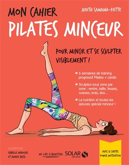 Mon cahier Pilates minceur - JUDITH SAMAMA-PATTE & AL