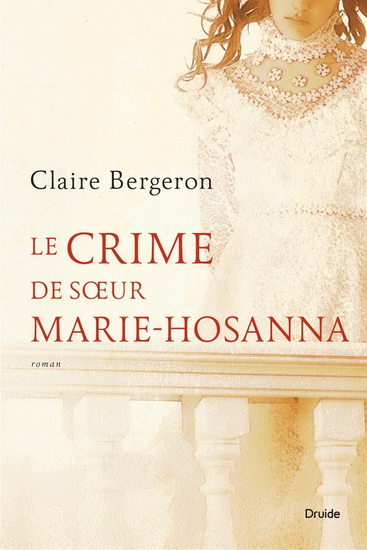 Le Crime de Soeur Marie-Hosanna - CLAIRE BERGERON