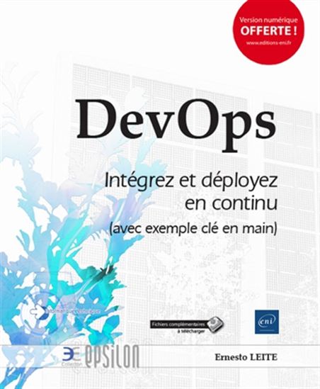 DevOps : intégrez et déployez en continu : avec exemple clé en main - ERNESTO LEITE