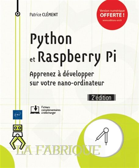 Python et Raspberry Pi : apprenez à développer sur votre nano-ordinateur 2e éd. - PATRICE CLÉMENT
