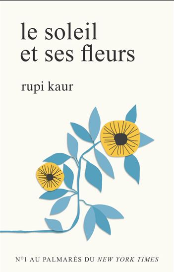Le Soleil et ses fleurs - RUPI KAUR