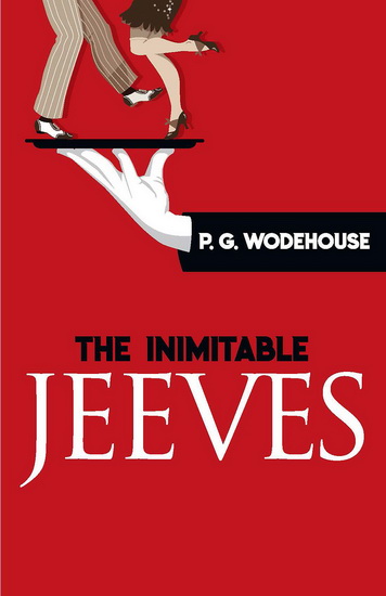The Inimitable Jeeves - P G WODEHOUSE