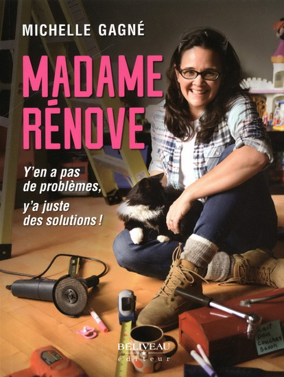 Madame rénove : billets d&#39;humour et conseils pratiques - MICHELLE GAGNÉ