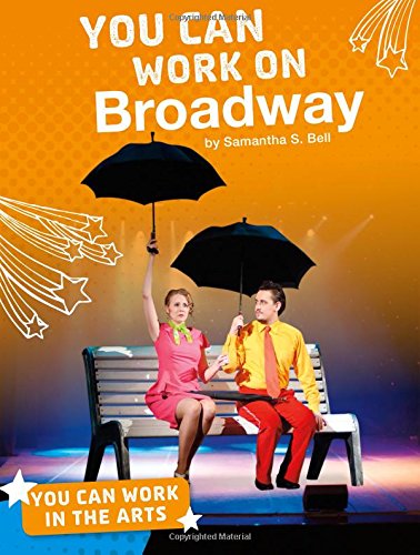 You Can Work on Broadway - SAMANTHA S BELL