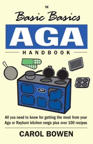 Basic Basics Aga Handbook - CAROL BOWEN