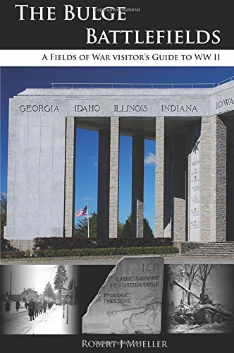 The Bulge Battlefields - ROBERT MUELLER