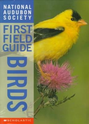 First field guide: Birds - SCOTT WEIDENSAUL
