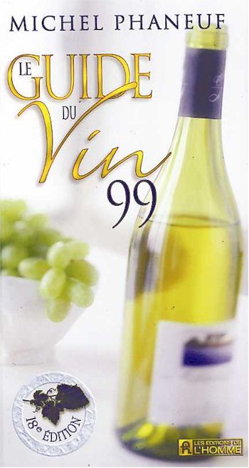 Le Guide du vin 99 - MICHEL PHANEUF