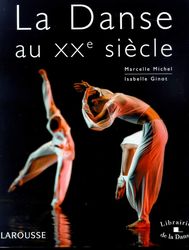 La Danse au XXe siècle - MICHEL - GINOT