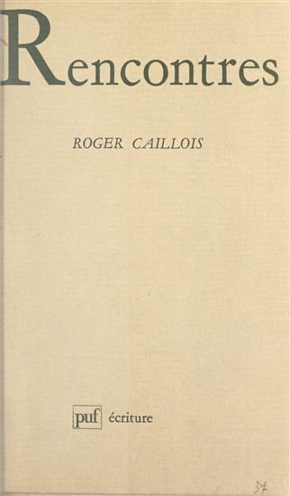 Rencontres - ROGER CAILLOIS