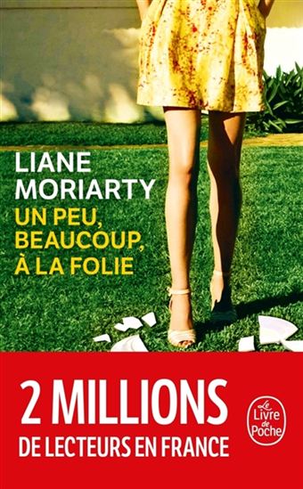 Un peu, beaucoup, à la folie - LIANE MORIARTY