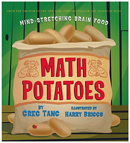 Math Potatoes : Mind-Stretching Brain Food - GREG TANG - HARRY BRIGGS