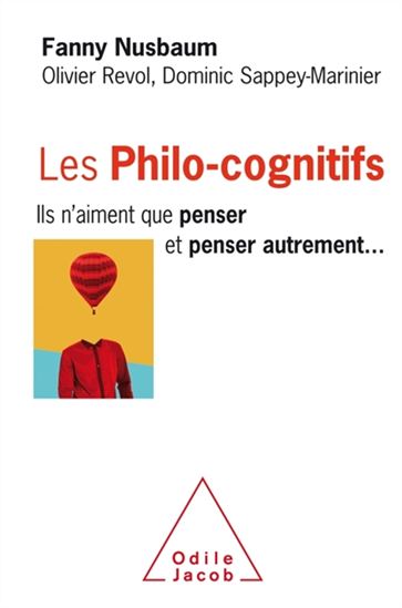 Les Philo-cognitifs : ils n&#39;aiment que penser et penser autrement... - FANNY NUSBAUM & AL
