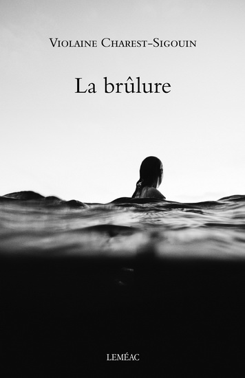 La Brûlure - VIOLAINE CHAREST-SIGOUIN