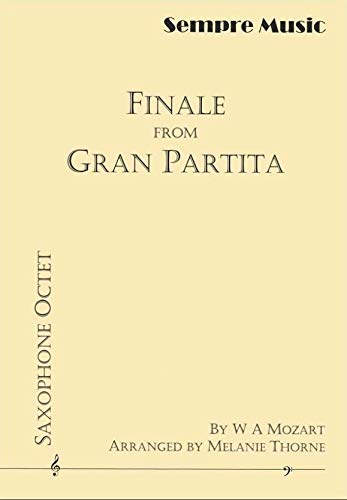 Finale From &#39;Gran Partita&#39; (Octet De Saxophones) - WOLFGANG AMADEUS MOZART