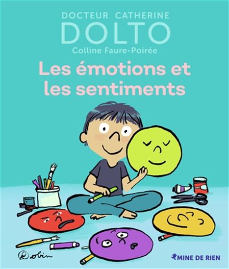 Les Émotions et les sentiments - CATHERINE DOLTO-TOLITCH & AL