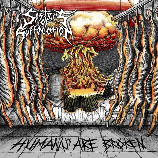 Humans Are Broken - SISTERS OF SUFFOCATION
