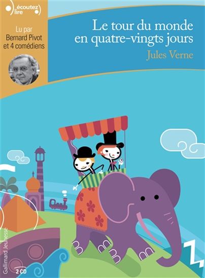Le Tour du monde en quatre-vingt jours (2 CD : 2 h 30 m) - JULES VERNE