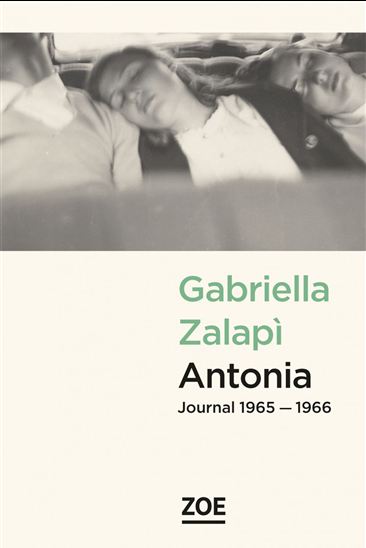Antonia : journal 1965-1966 - GABRIELLA ZALAPÌ